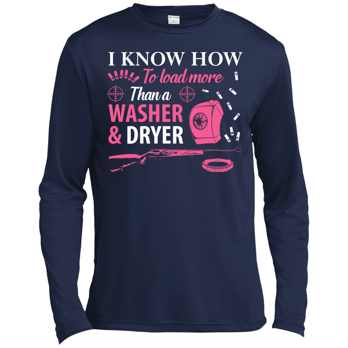 I Know How To Load More Than A Washer And Dryer T-Shirt & Hoodie | Teecentury.com