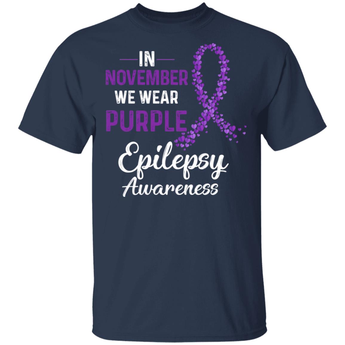 In November We Wear Purple Epilepsy Awareness T-Shirt & Hoodie | Teecentury.com