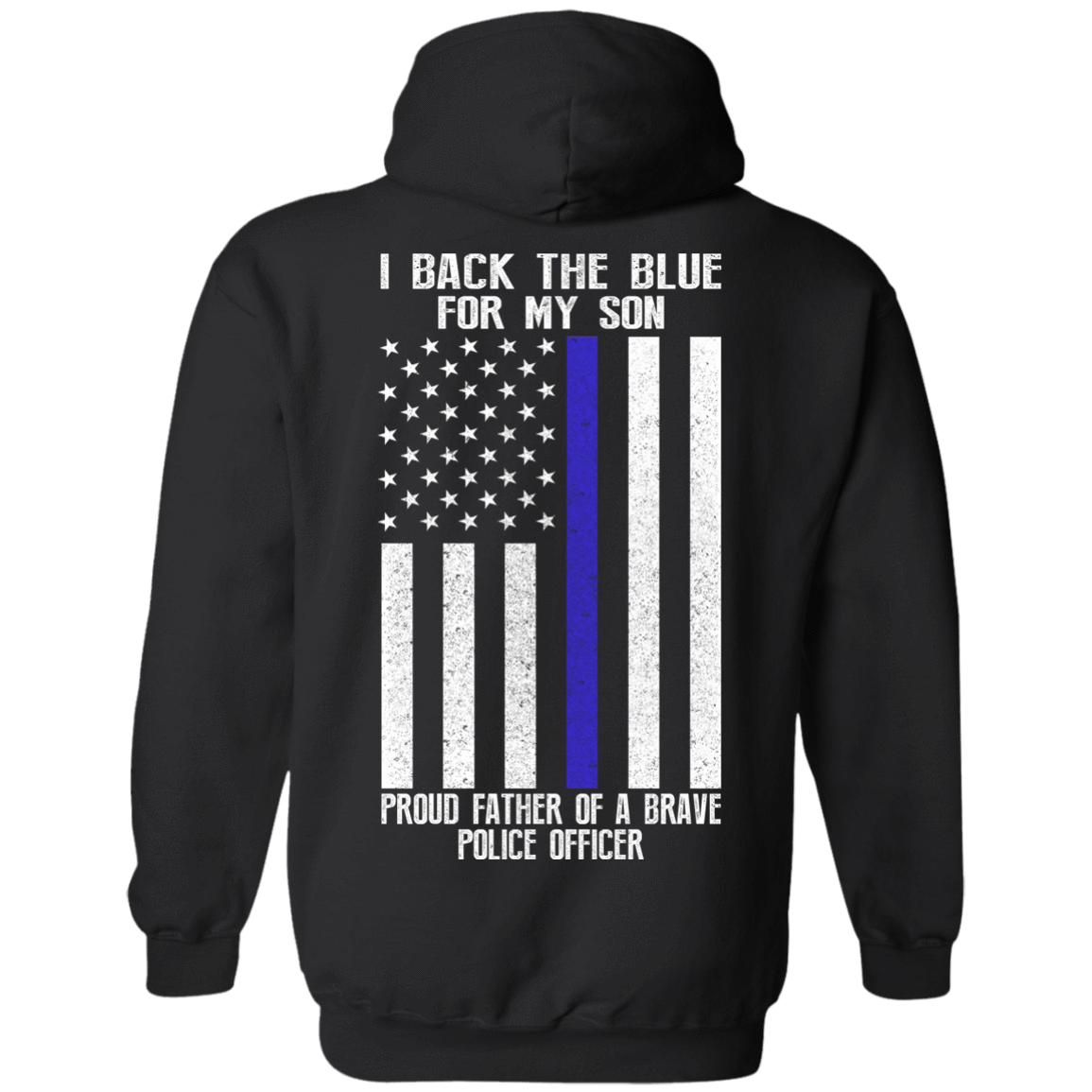 I Back The Blue for My Son Police Thin Blue Line For Dad T-Shirt & Hoodie | Teecentury.com