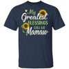 My Greatest Blessings Call Me Mamaw Sunflower Gifts T-Shirt & Hoodie | Teecentury.com