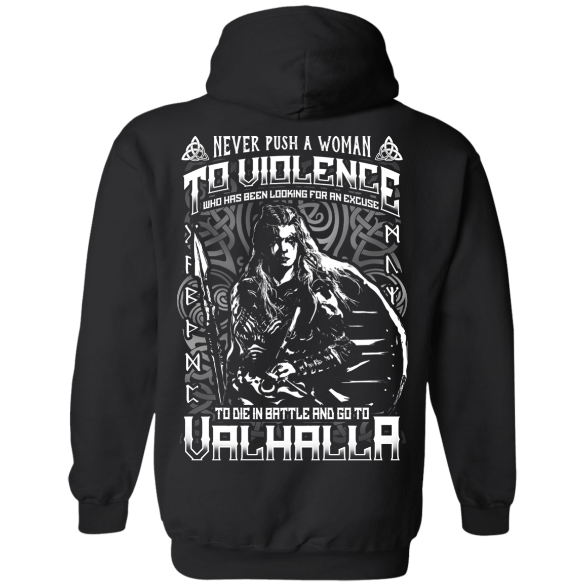 Never Push A Woman To Violence Who Go To Valhalla T-Shirt & Hoodie | Teecentury.com