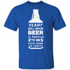 Drink Beer Gifts Yeah Well Maybe Beer Is Addicted To Me T-Shirt & Hoodie | Teecentury.com