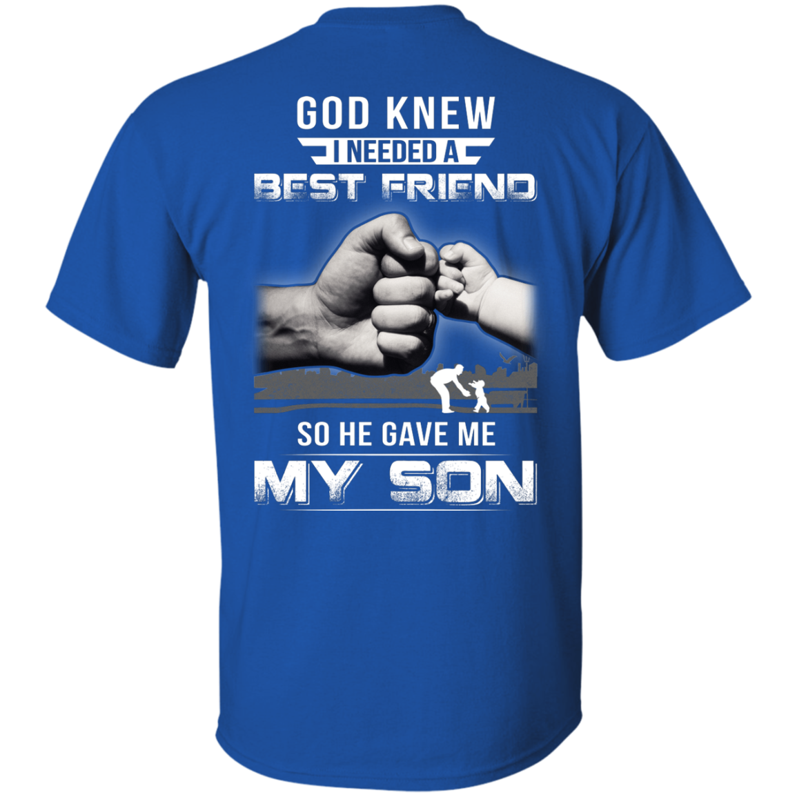 God Knew I Needed A Best Friend So He Gave My Son T-Shirt & Hoodie | Teecentury.com