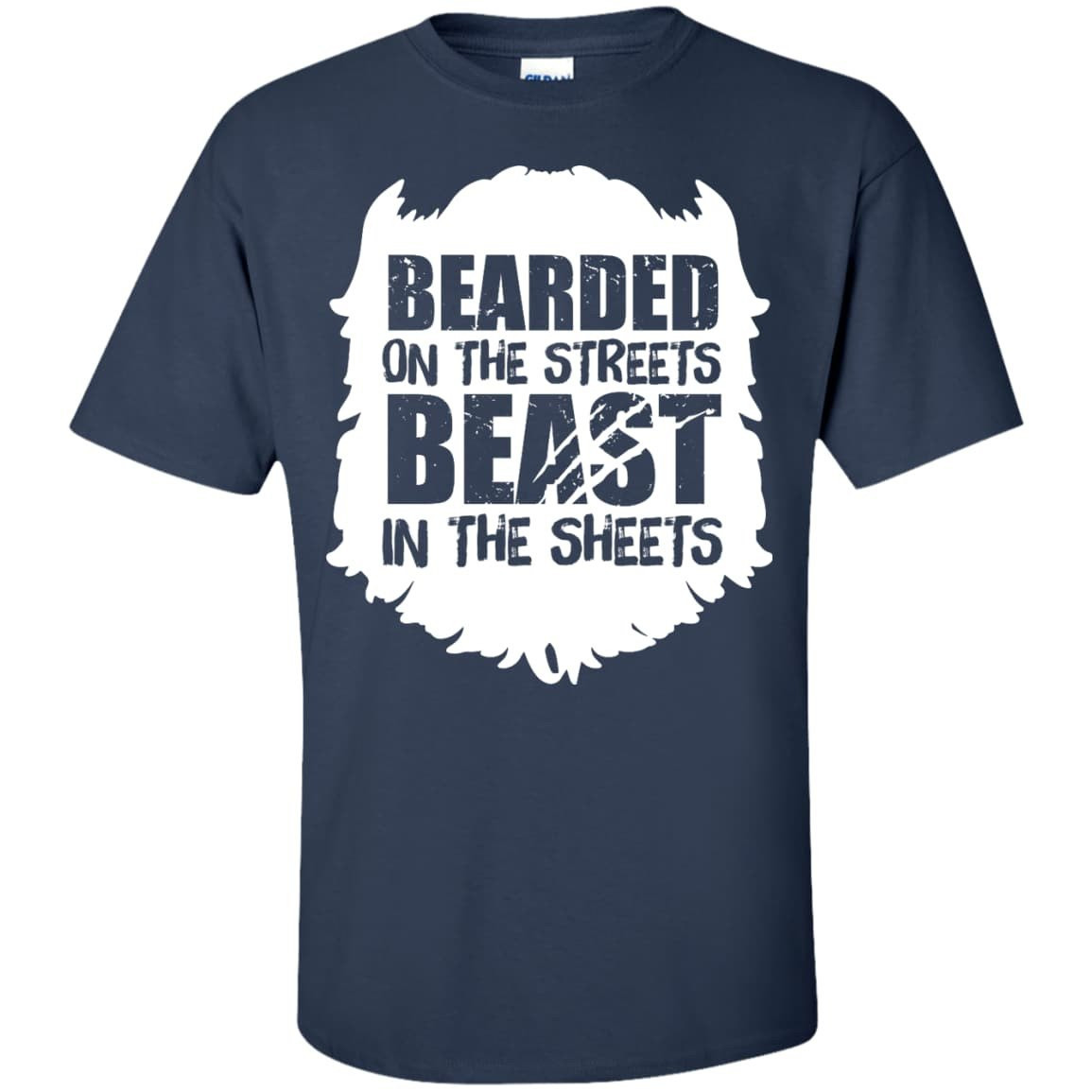 Bearded On The Streets Beast In The Sheets T-Shirt & Hoodie | Teecentury.com