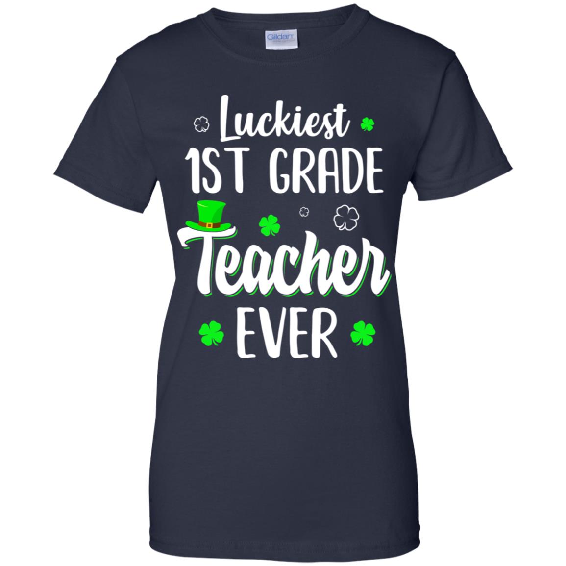 Luckiest 1st Grade Teacher Ever Irish St Patricks Day T-Shirt & Hoodie | Teecentury.com