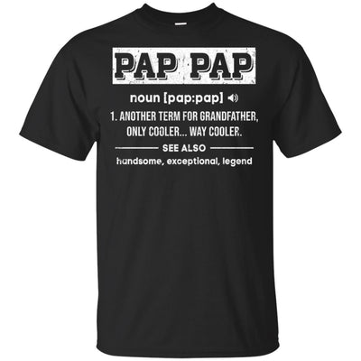 Pap Pap Gifts Grandpa Definition Fathers Day T-Shirt & Hoodie | Teecentury.com