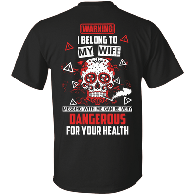 Warning I Belong To My Wife T Shirt T-Shirt & Hoodie | Teecentury.com