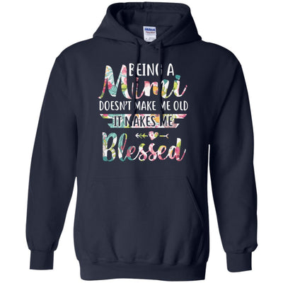 Being A Mimi Doesn't Make Me Old It Makes Me Blessed T-Shirt & Hoodie | Teecentury.com