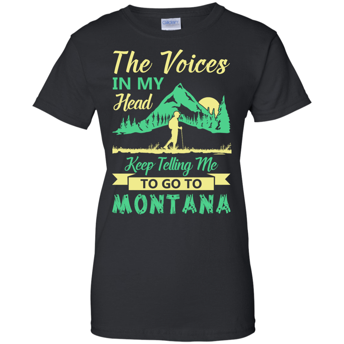 The Voices In My Head Keep Telling Me To Go To Montana T-Shirt & Hoodie | Teecentury.com
