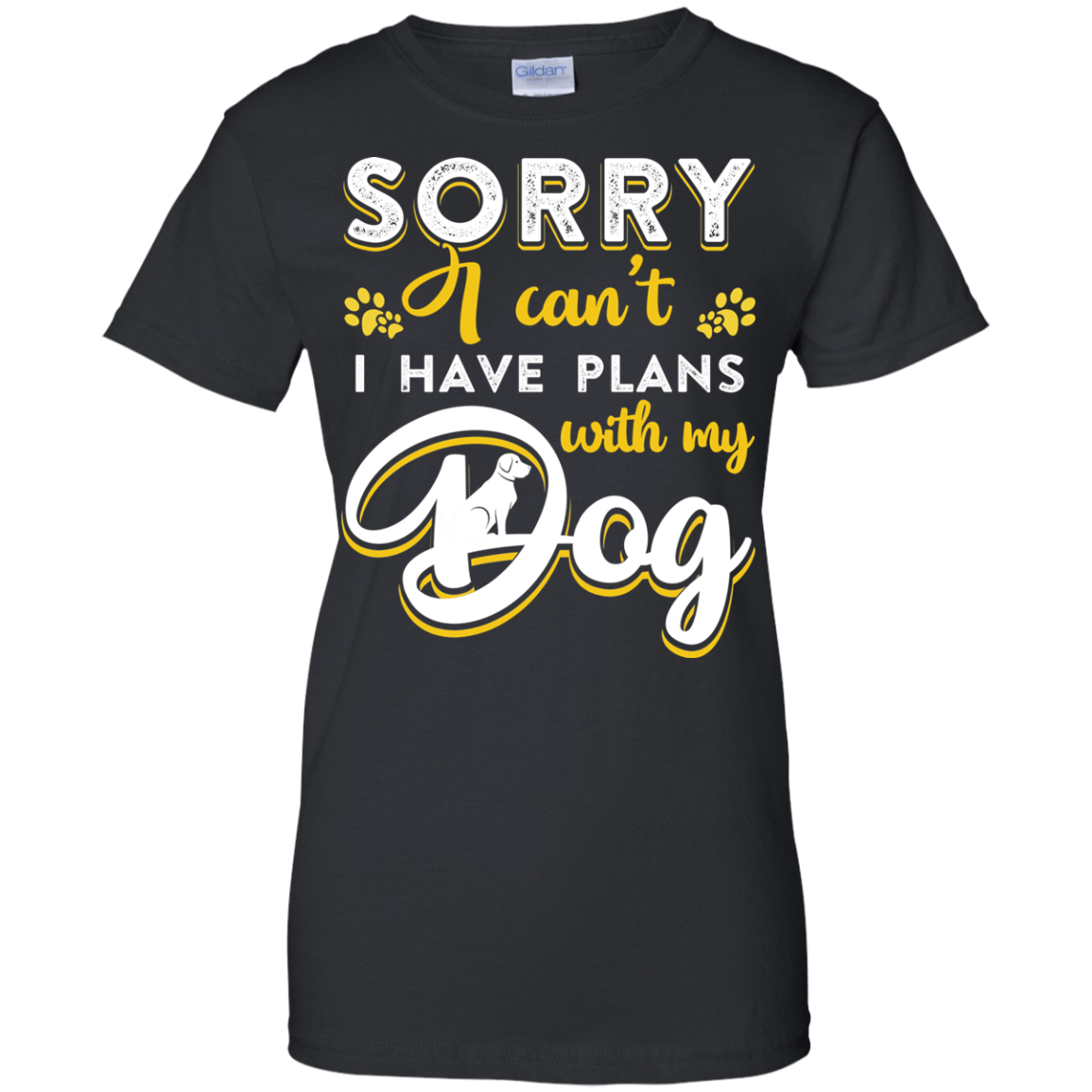 Sorry I Can't I Have Plans With My Dog T-Shirt & Hoodie | Teecentury.com