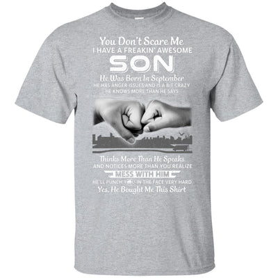 You Don't Scare Me I Have A Son Born In September Dad T-Shirt & Hoodie | Teecentury.com