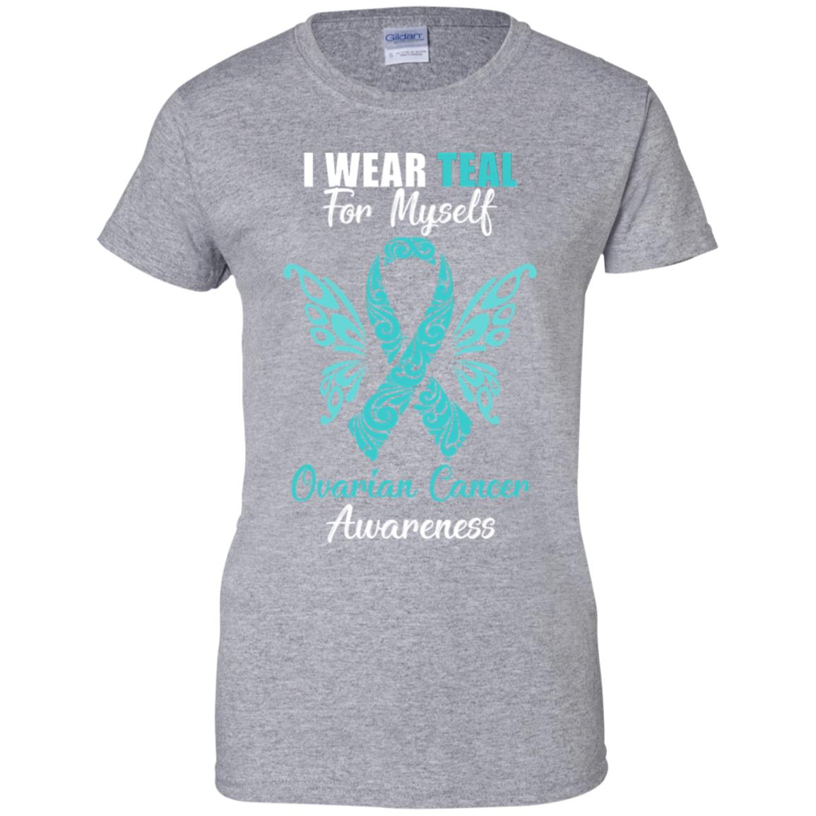 I Wear Teal For Myself Ovarian Cancer Awareness Gift T-Shirt & Hoodie | Teecentury.com