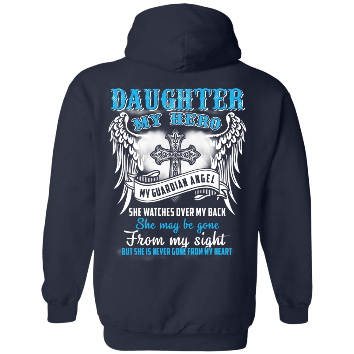 My Daughter My Hero My Guardian Angel She Watches Over My Back T-Shirt & Hoodie | Teecentury.com