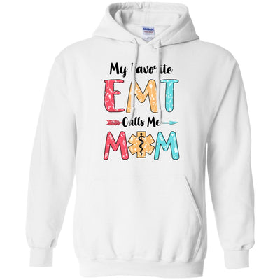 My Favorite EMT Calls Me Mom Mothers Day Gift T-Shirt & Hoodie | Teecentury.com