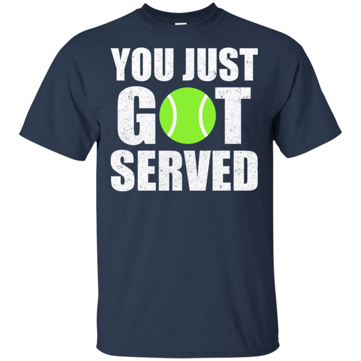 You Just Got Served Gifts For Tennis Lovers T-Shirt & Hoodie | Teecentury.com
