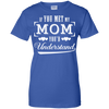 If You Meet My Mom You'd Understand T-Shirt & Hoodie | Teecentury.com