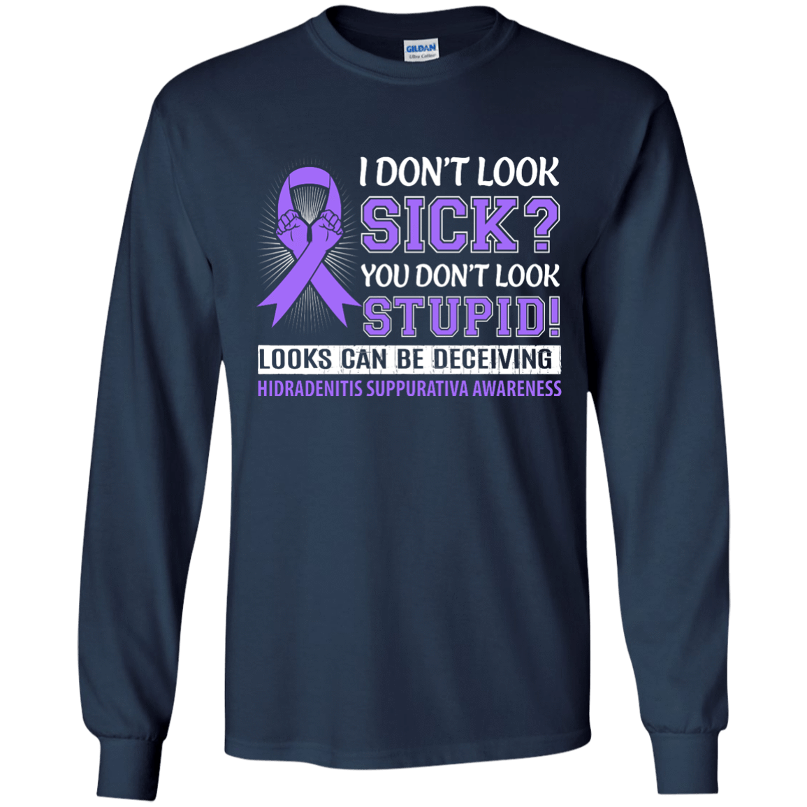 I Don't Look Sick Hidradenitis Suppurativa Awareness T-Shirt & Hoodie | Teecentury.com