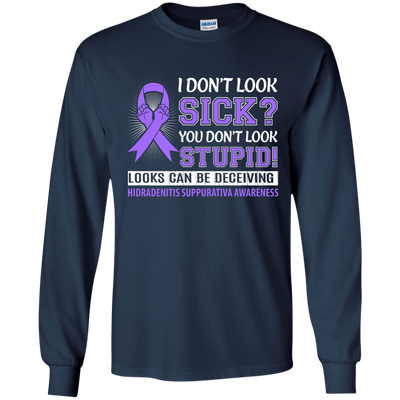 I Don't Look Sick Hidradenitis Suppurativa Awareness T-Shirt & Hoodie | Teecentury.com