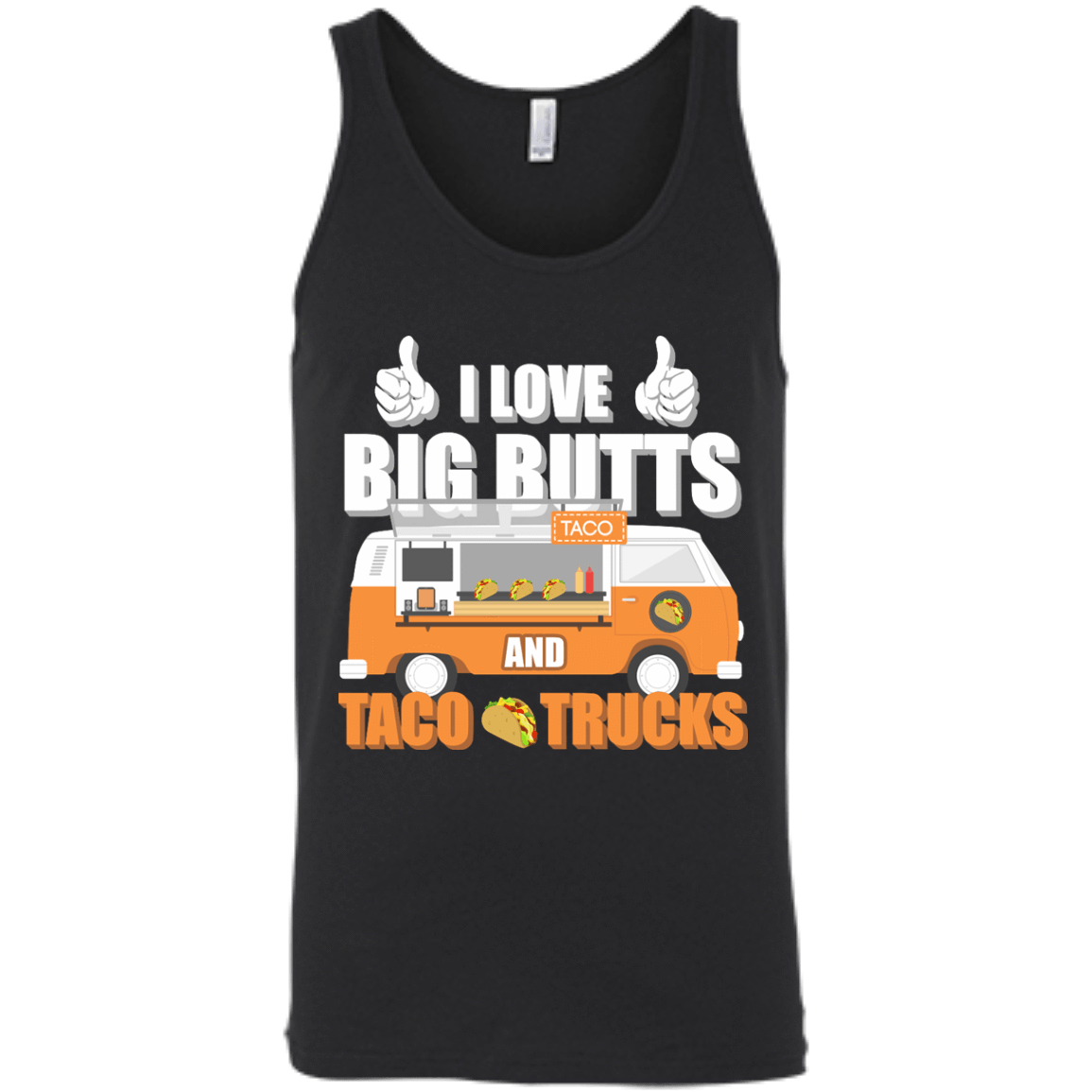 I Love Big Butts And Taco Trucks T-Shirt & Hoodie | Teecentury.com