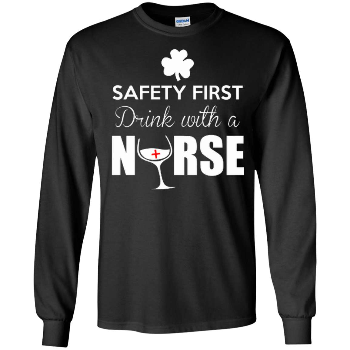 Safety First Drink With A Nurse T-Shirt & Hoodie | Teecentury.com