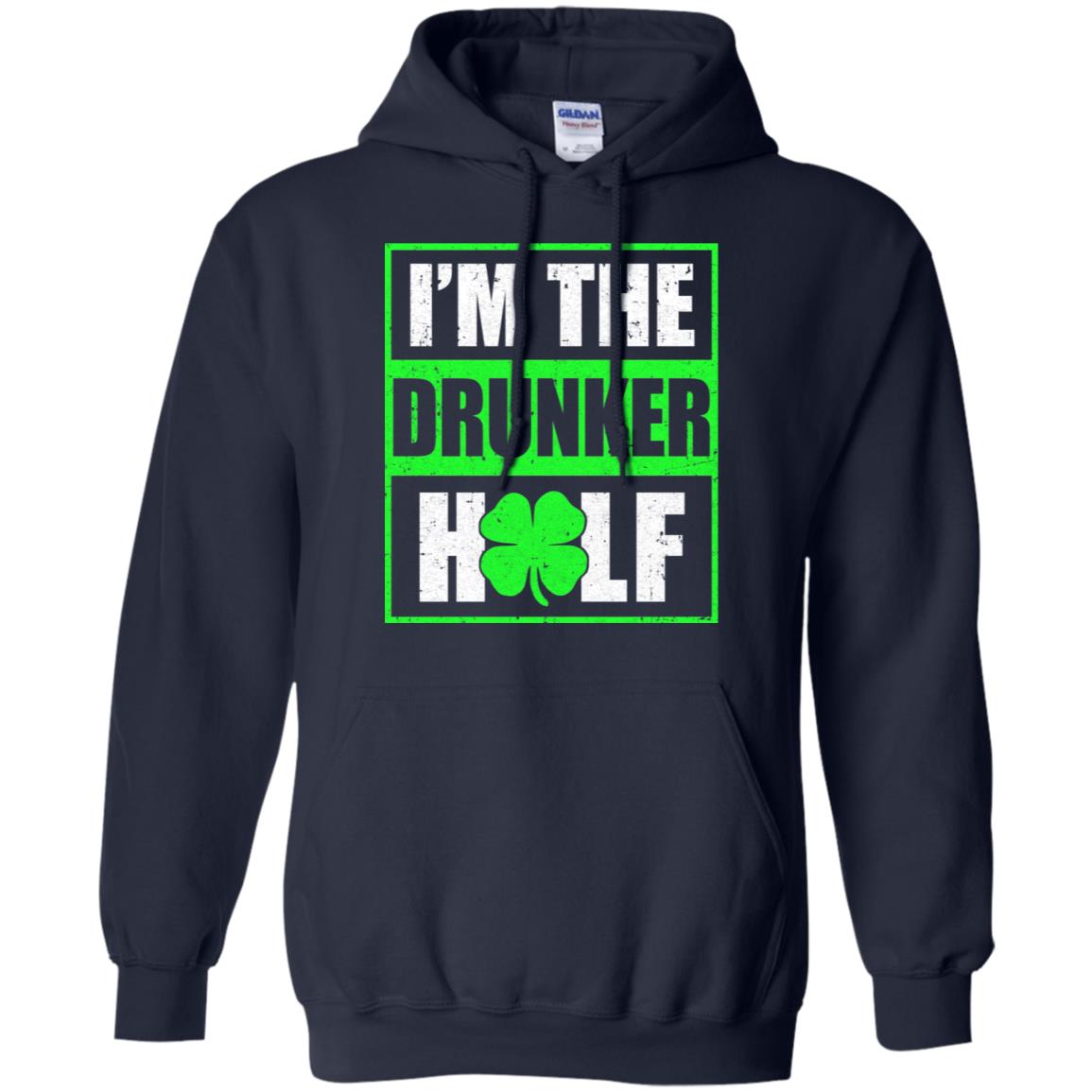 Funny I'm The Drunker Half St Patricks Day T-Shirt & Hoodie | Teecentury.com