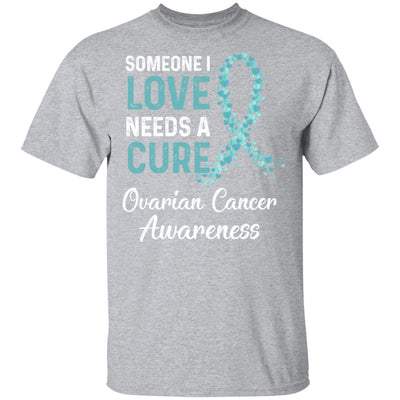 Someone I Love Needs Cure Ovarian Cancer Awareness Warrior T-Shirt & Hoodie | Teecentury.com