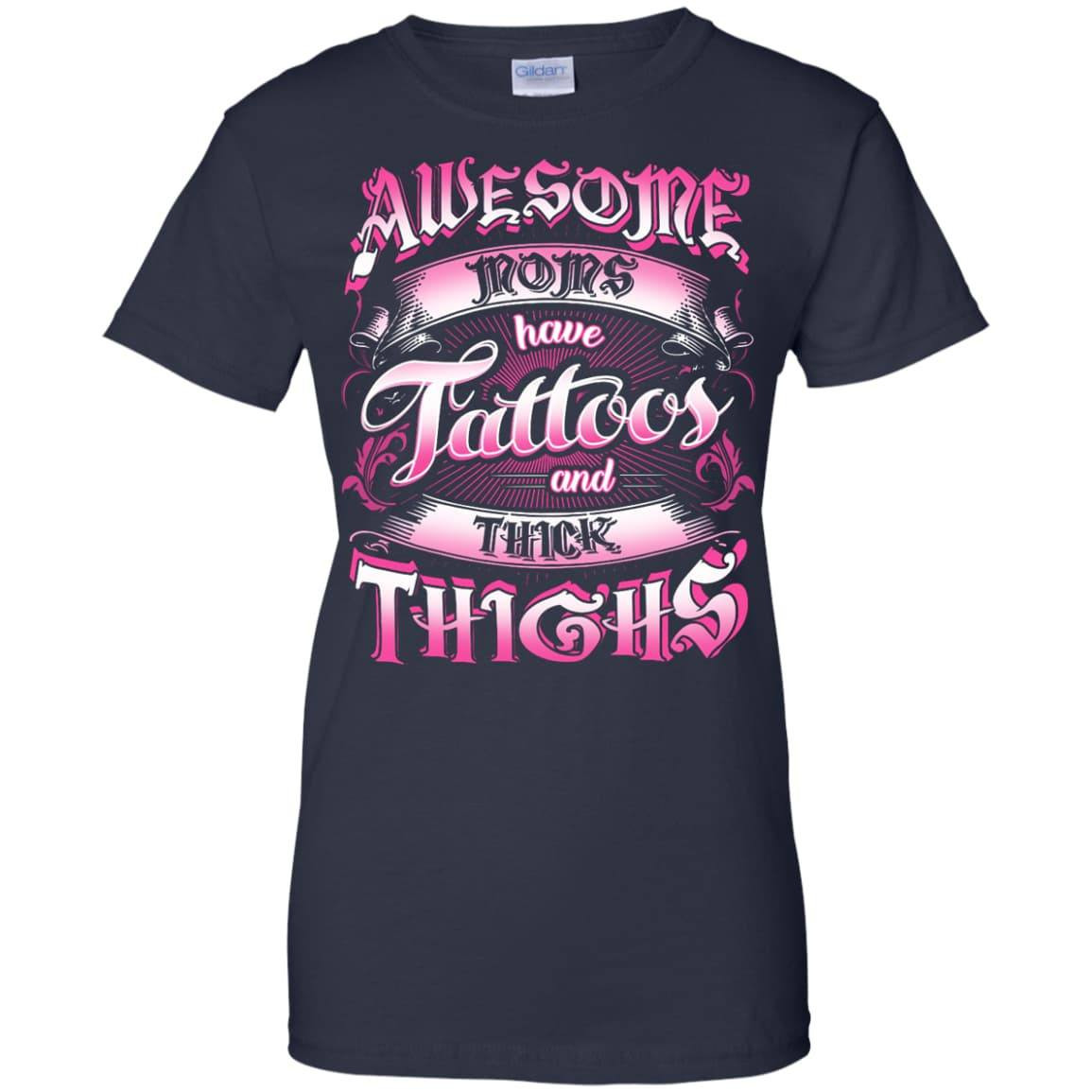 Awesome Moms Have Tattoos And Thick Thighs T-Shirt & Tank Top | Teecentury.com