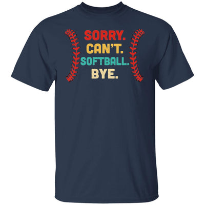 Sorry Can't Softball Bye Cool Softball Lovers Vintage Gift T-Shirt & Hoodie | Teecentury.com