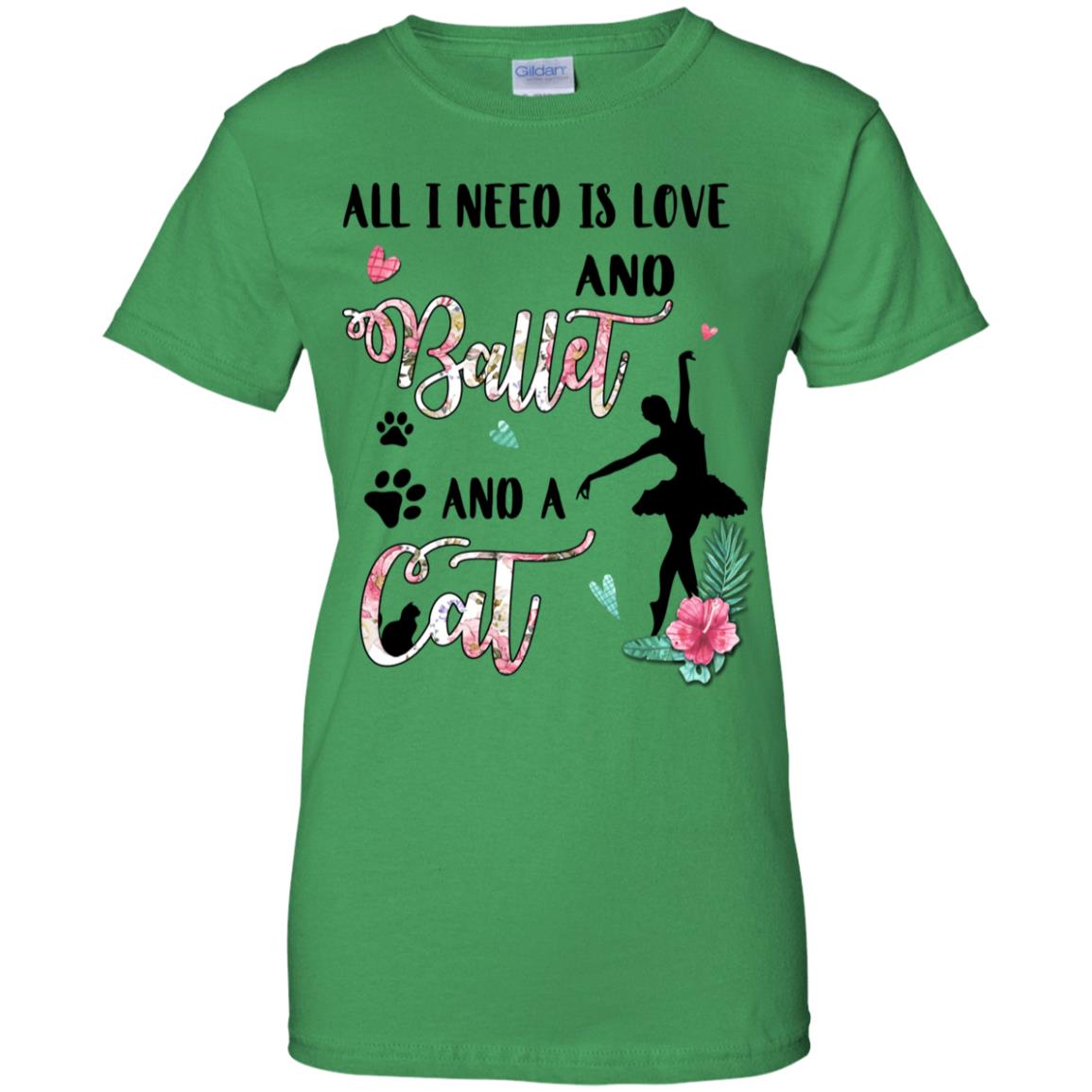 All I Need Is Love And Ballet And A Cat Lover T-Shirt & Hoodie | Teecentury.com