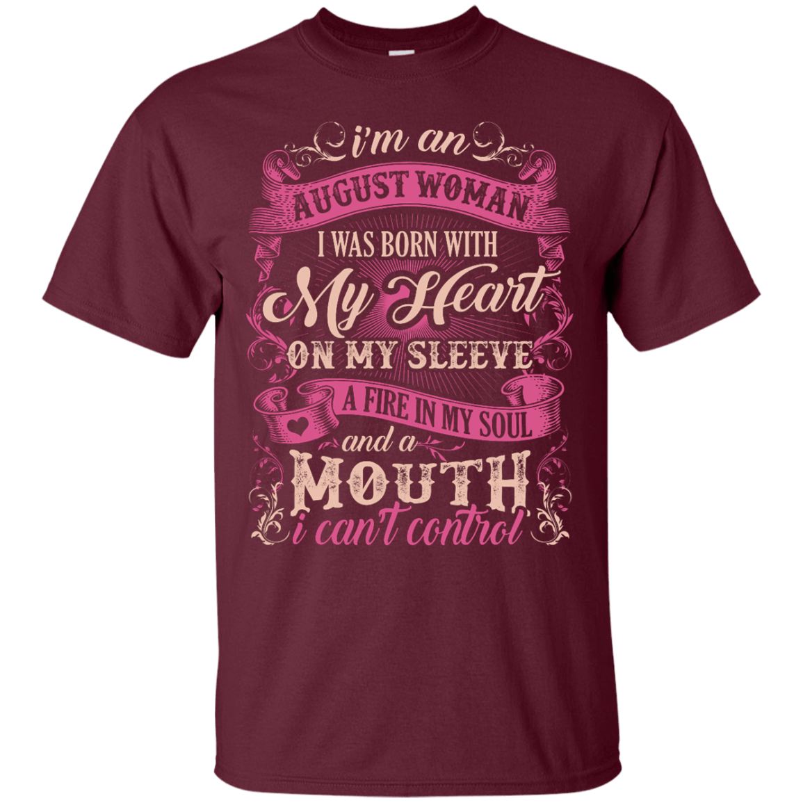 I Am An August Woman I Was Born With My Heart On My Sleeve T-Shirt & Hoodie | Teecentury.com