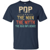 Vintage Pop The Man The Myth The Bad Influence T-Shirt & Hoodie | Teecentury.com