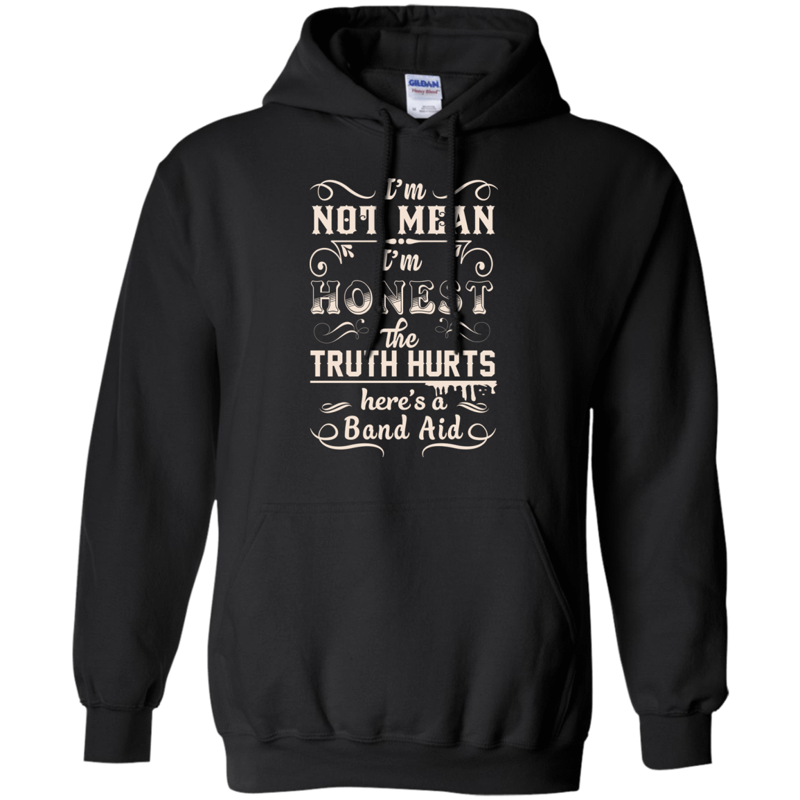 I'm Not MEAN I'm HONEST The Truth Hurts T-Shirt & Hoodie | Teecentury.com