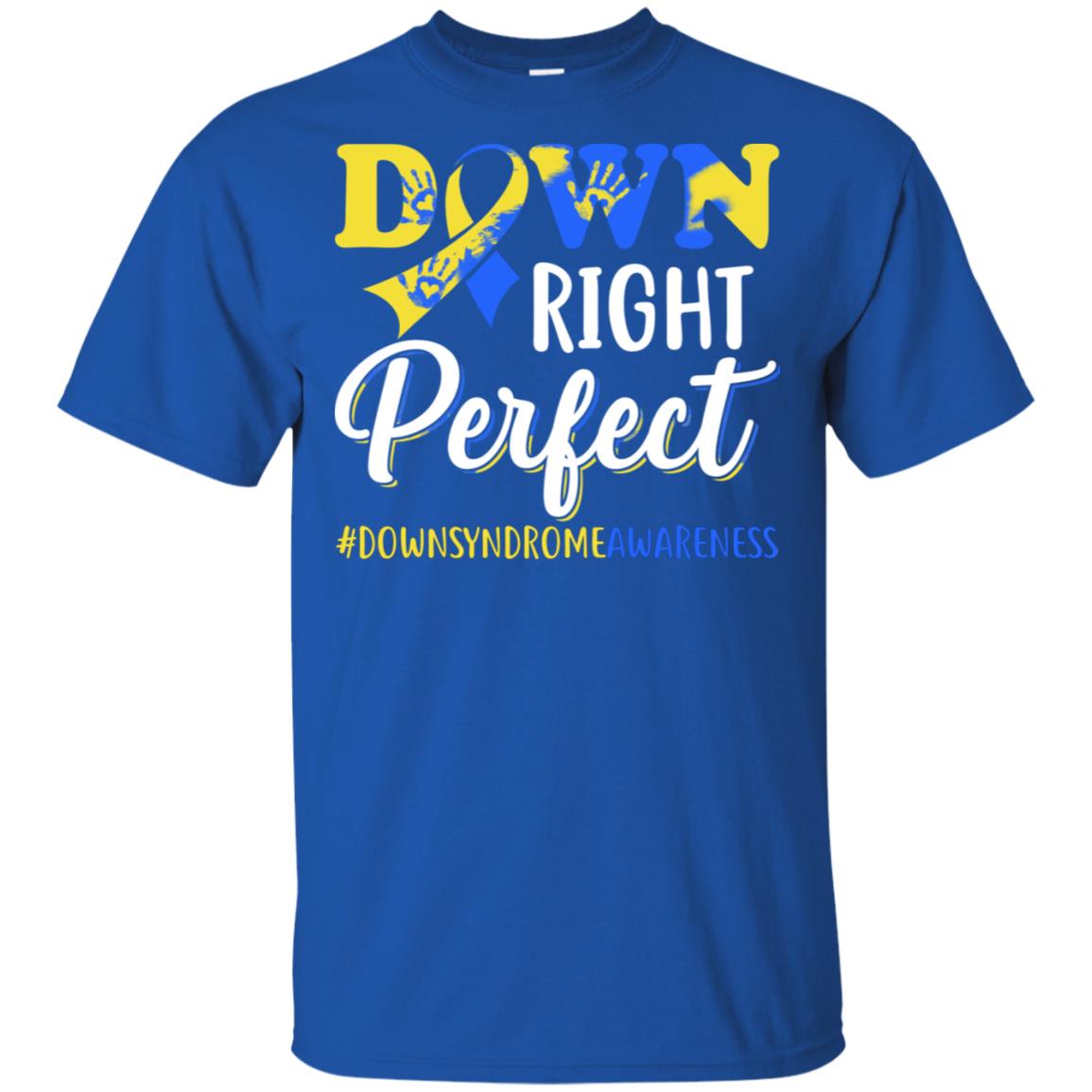 Down Syndrome Awareness Down Right Perfect T-Shirt & Hoodie | Teecentury.com