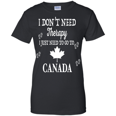 I Just Need To Go To Canada T-Shirt & Hoodie | Teecentury.com