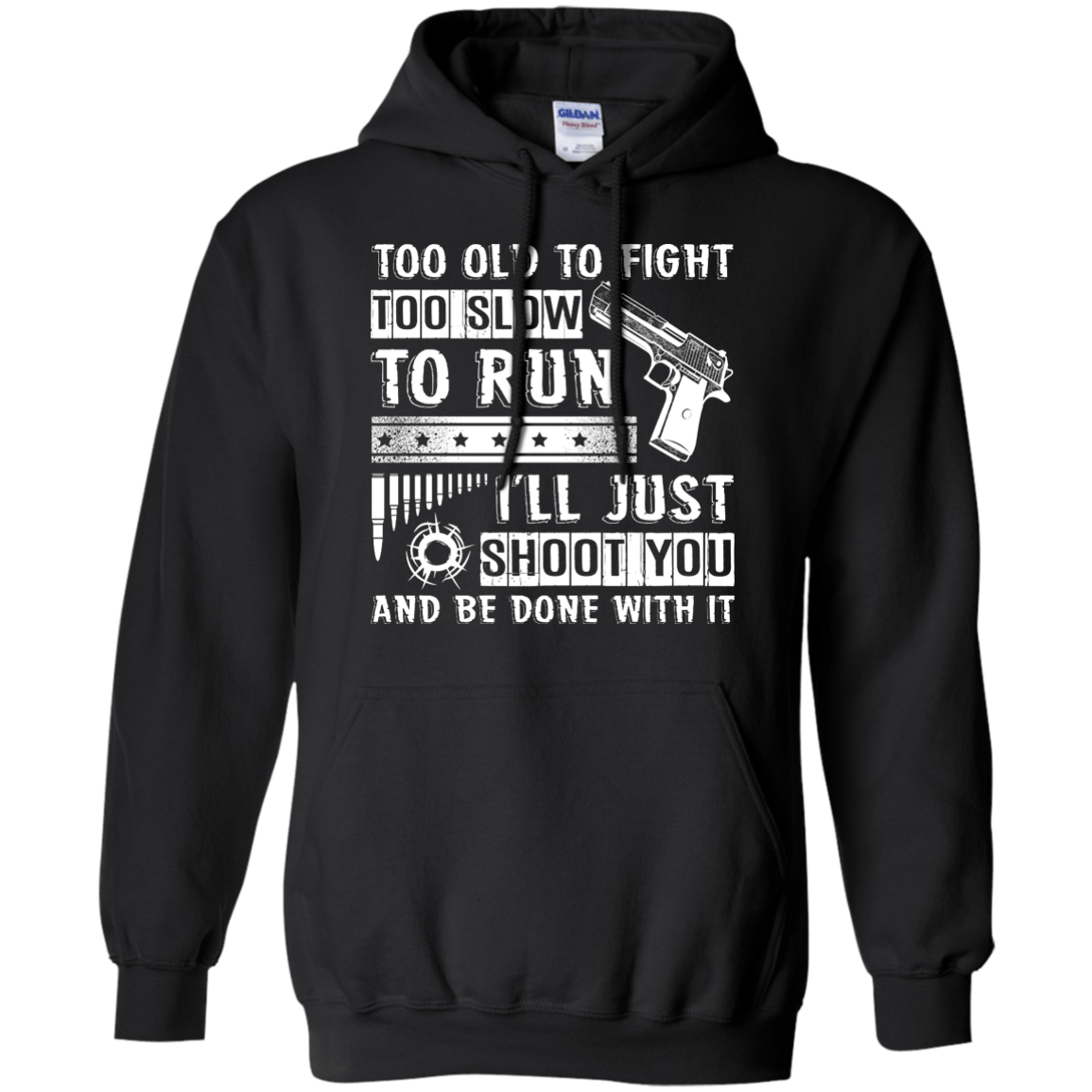 I'll Just Shoot You And Be Done With It T Shirt T-Shirt & Hoodie | Teecentury.com