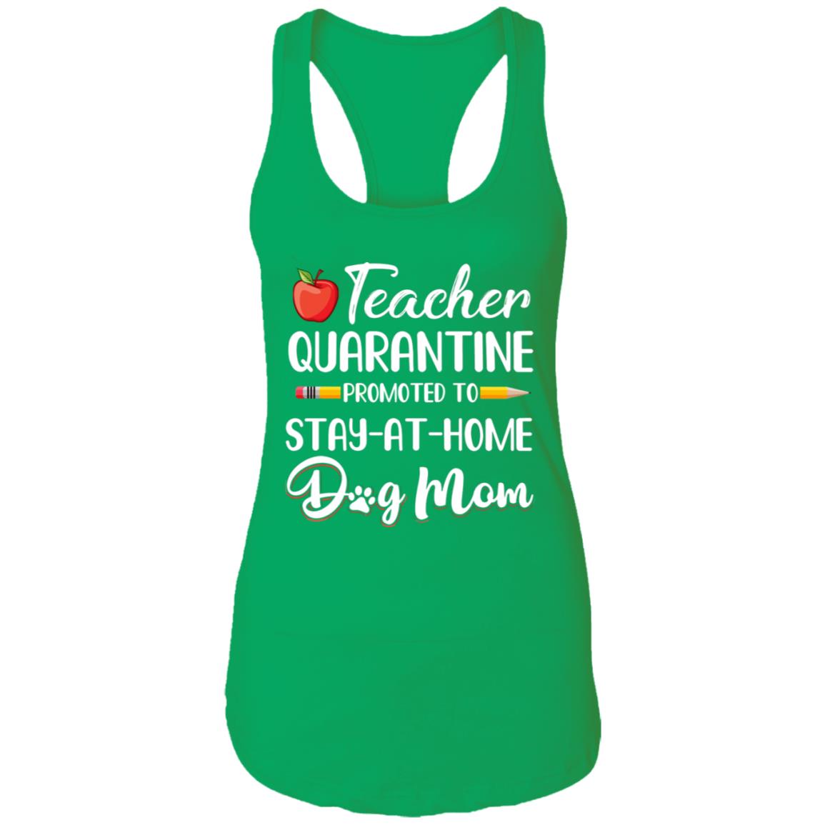Teacher Quarantine Stay At Home Dog Mom T-Shirt & Tank Top | Teecentury.com