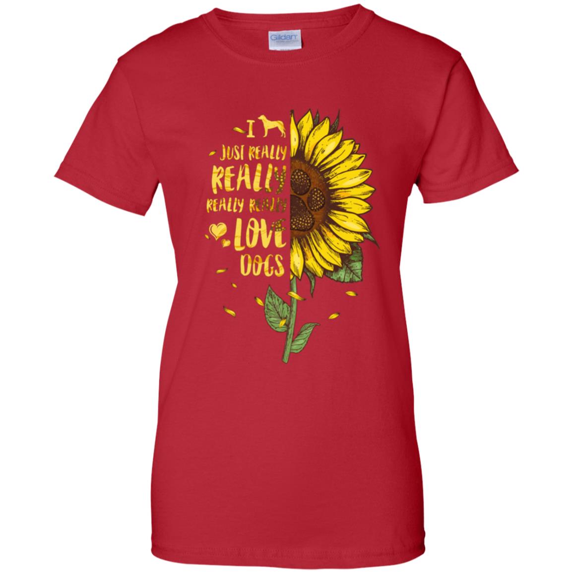 I Just Really Really Love Dogs Sunflower T-Shirt & Tank Top | Teecentury.com