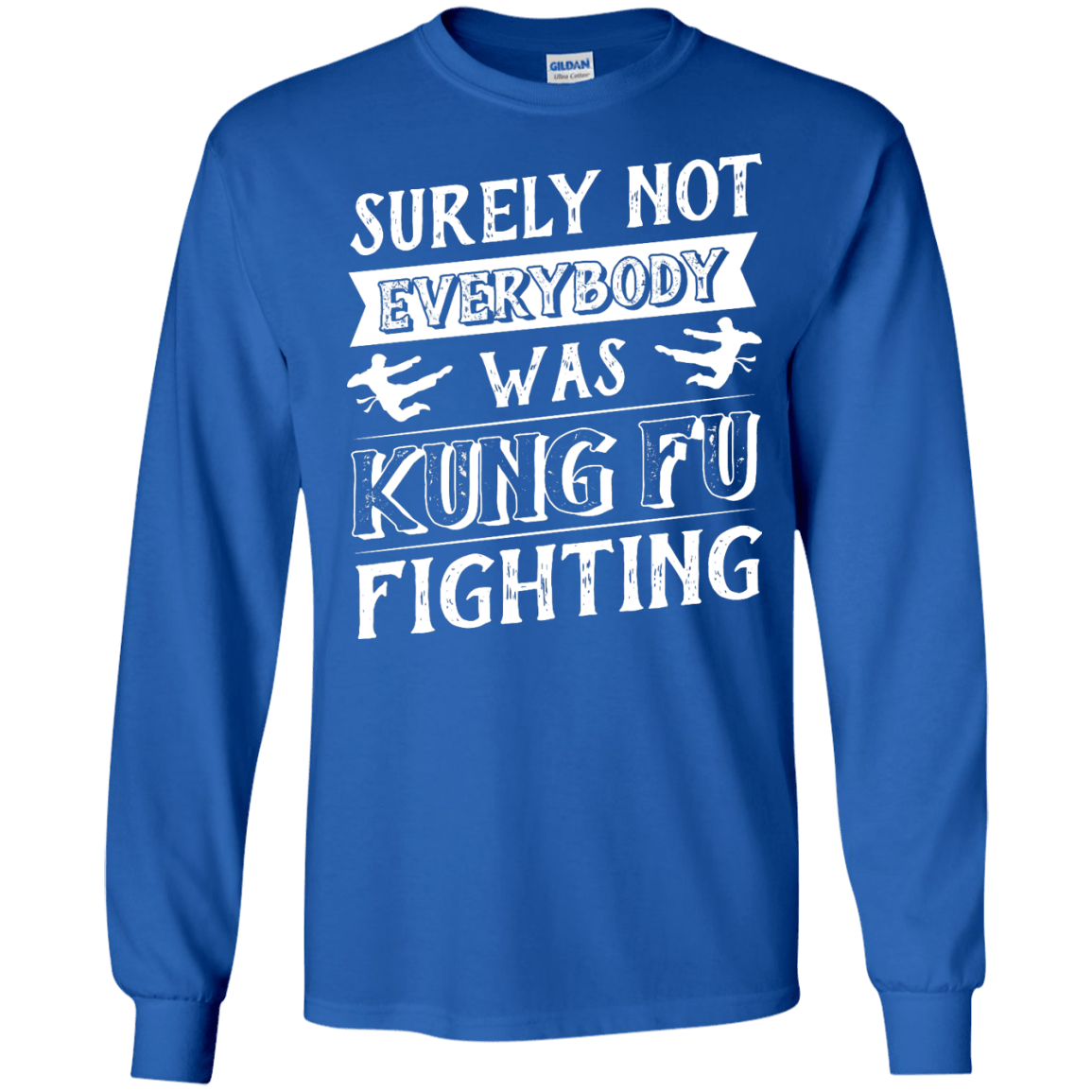 Surely Not Everybody Was Kung Fu Fighting T-Shirt & Hoodie | Teecentury.com