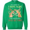 As Long As I Have Wine The Holidays Will Be Fine T-Shirt & Hoodie | Teecentury.com