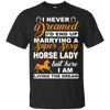 I'd End Up Marrying A Super Sexy Horse Lady T-Shirt & Hoodie | Teecentury.com