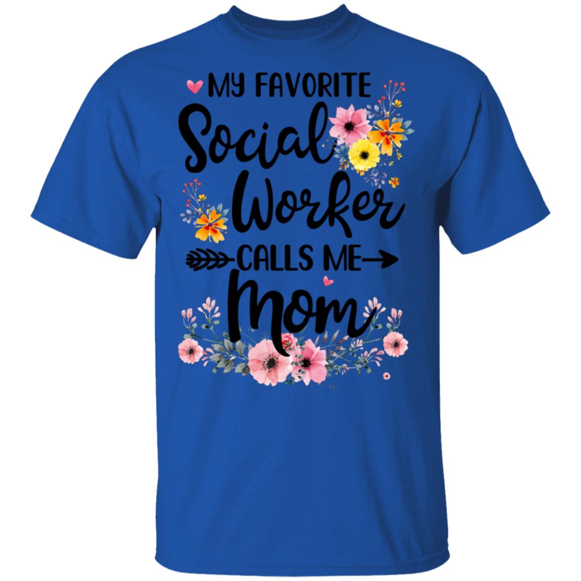 My Favorite Social Worker Calls Me Mom Gift Mothers Day T-Shirt & Tank Top | Teecentury.com