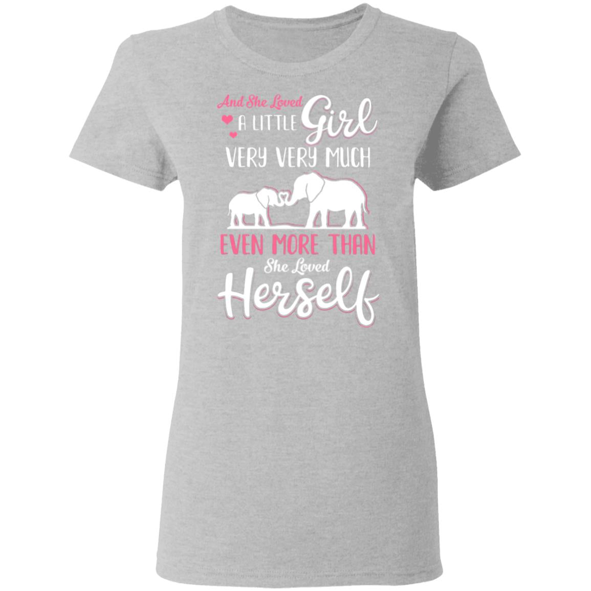 And She Loved A Little Girl Very Very Much Mom Gifts T-Shirt & Hoodie | Teecentury.com