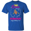 Cool A Queen Was Born In February Happy Birthday To Me Gifts T-Shirt & Tank Top | Teecentury.com