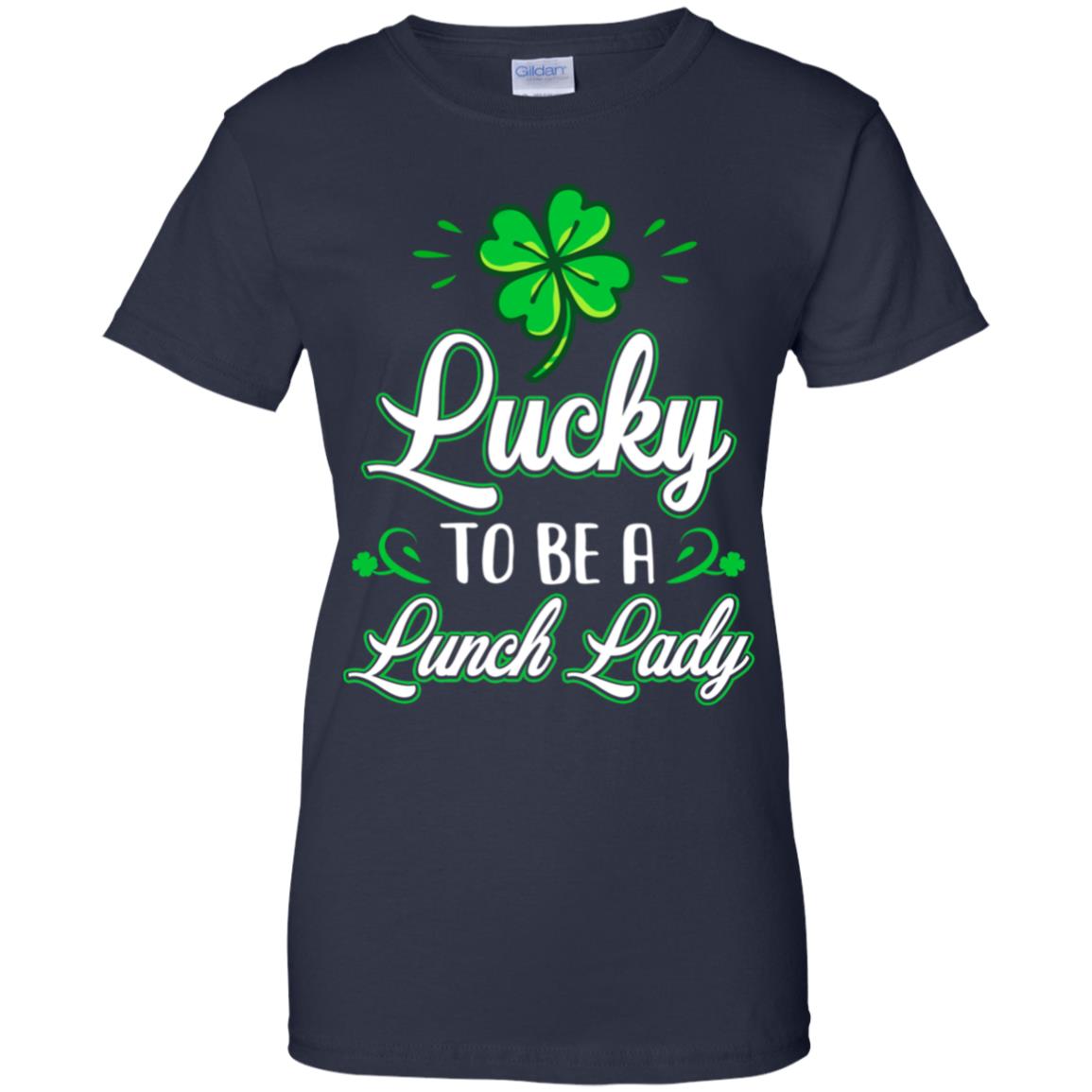 Lucky To Be A Lunch Lady St Patricks Day School Teacher T-Shirt & Hoodie | Teecentury.com