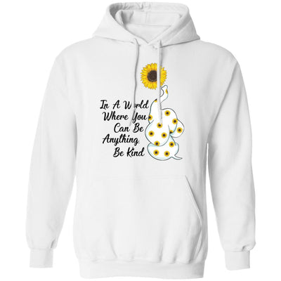 Sunflower In A World Where You Can Be Anything Be Kind T-Shirt & Hoodie | Teecentury.com