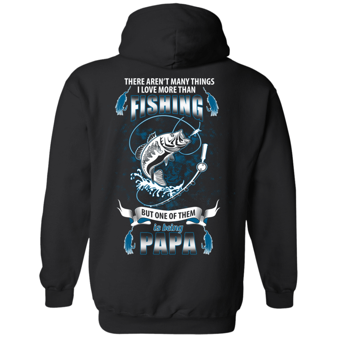I Love More Them Fishing PAPA T-Shirt & Hoodie | Teecentury.com