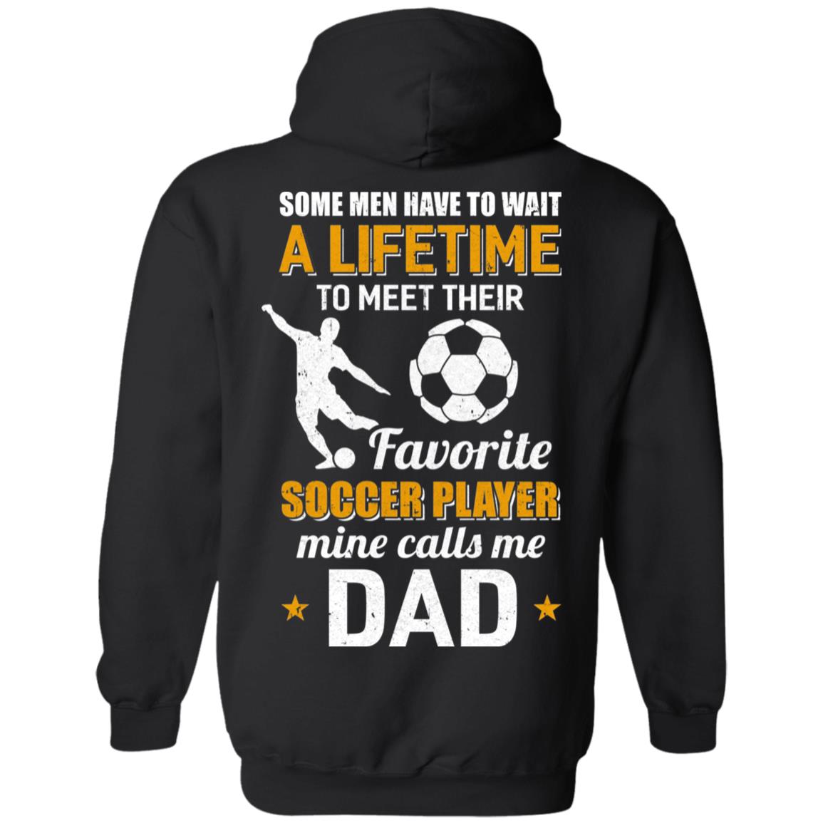 Funny My Favorite Soccer Player Calls Me Dad Gifts T-Shirt & Hoodie | Teecentury.com