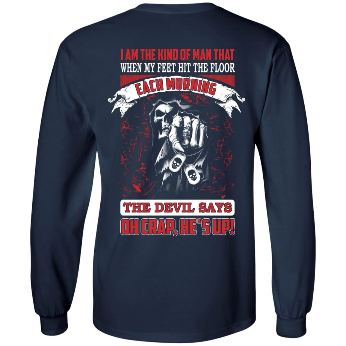 I Am The Kind Of Man That When My Feet Hit The Floor T-Shirt & Hoodie | Teecentury.com