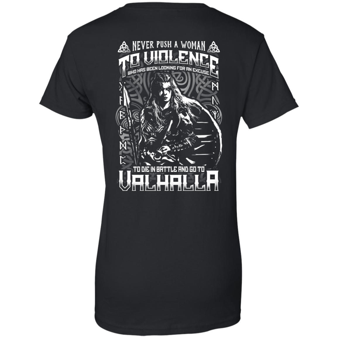 Never Push A Woman To Violence Who Go To Valhalla T-Shirt & Hoodie | Teecentury.com