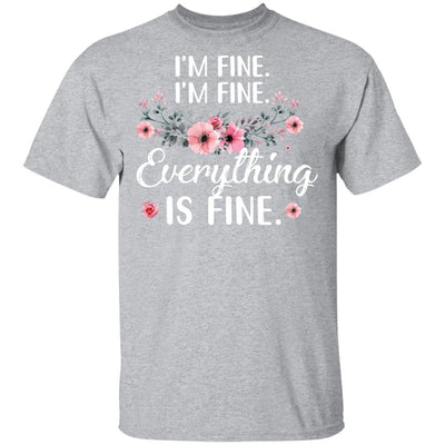 Its Fine Im Fine Everything Is Fine Flower T-Shirt & Tank Top | Teecentury.com